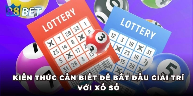 Xổ Số Miền Bắc - Kiến Thức Từ A - Z Giúp Bạn Dễ Trúng Thưởng Xổ Số Miền Bắc – Kiến Thức Từ A – Z Giúp Bạn Dễ Trúng Thưởng